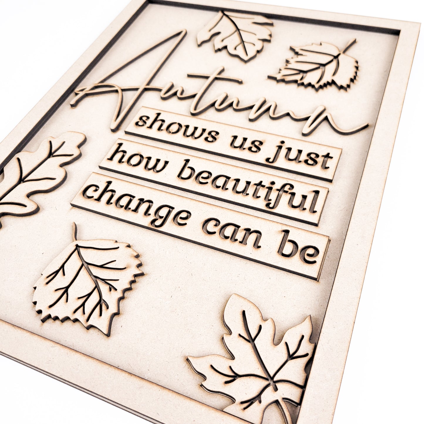 Autumn Shows Us Just How Beautiful Change Can Be Wall Sign DIY Kit