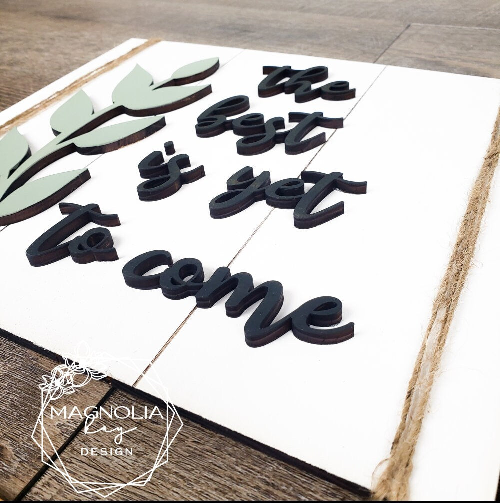 The Best is Yet to Come Sign DIY Kit