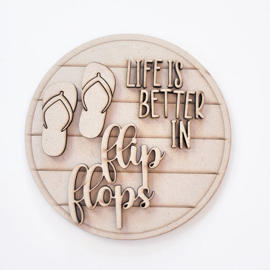 Life is Better in Flip Flops Round Compatible with 6" Round Sign Bases